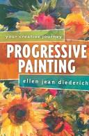 Progressive Painting: Your Creative Journey