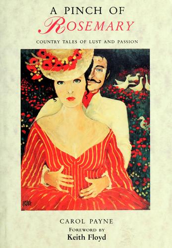 A Pinch Of Rosemary: Country Tales Of Lust And Passion: country tales of lust and passion
