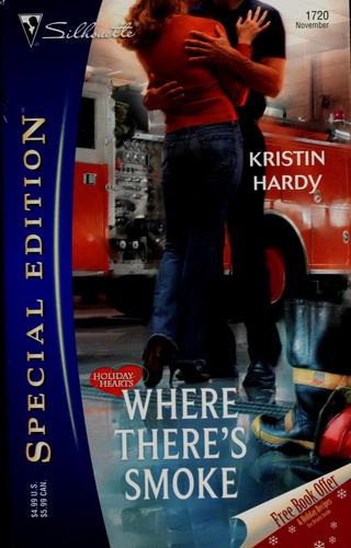 Where There's Smoke: Holiday Hearts (Silhouette Special Edition No. 1720) (Silhouette Special Edition)