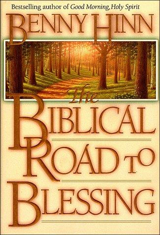 The Biblical Road To Blessing