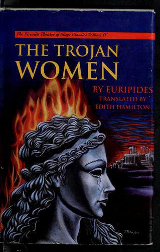 Three Greek Plays: Prometheus Bound / Agamemnon / The Trojan Women