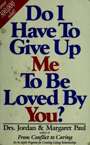 Do I Have To Give Up Me To Be Loved By You?