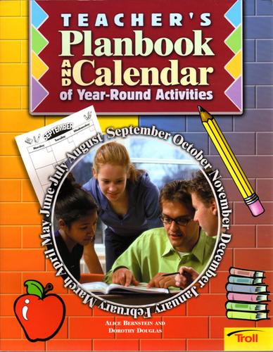 Teacher's Planbook And Calendar Of Year-Round Activities (Troll Teacher Ideas Series)