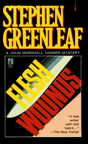 Flesh Wounds (John Marshall Tanner Mysteries): A John Marshall Tanner Mystery