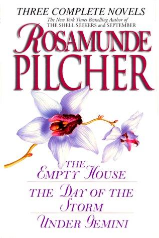 Rosamunde Pilcher: A Third Collection Of Three Complete Novels: The Empty House; The Day Of The Storm; Under Gemini