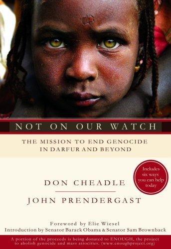 Not On Our Watch: The Mission To End Genocide In Darfur And Beyond: the mission to end genocide in Darfur and beyond