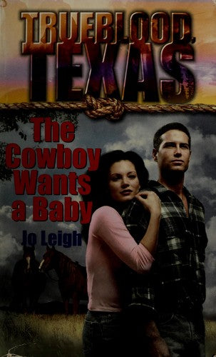 The Cowboy Wants A Baby
