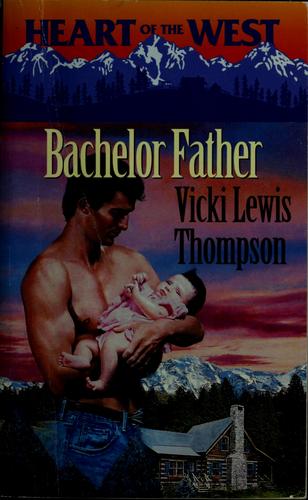Bachelor Father (Heart Of The West) (Heart Of The West, 3)