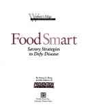 Food Smart: Savory Strategies To Defy Disease (Women's Edge Health Enhancement Guides.): savory strategies to defy disease