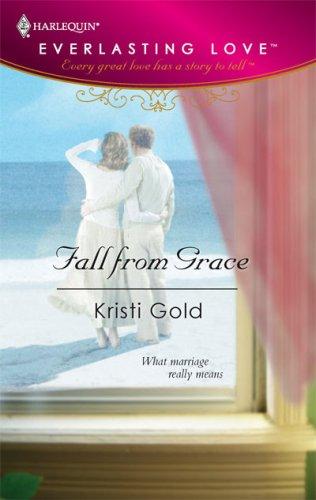Fall From Grace (Harlequin Everlasting Love)