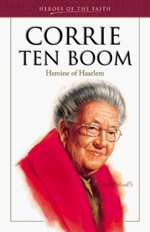 Corrie Ten Boom (Heroes Of The Faith)