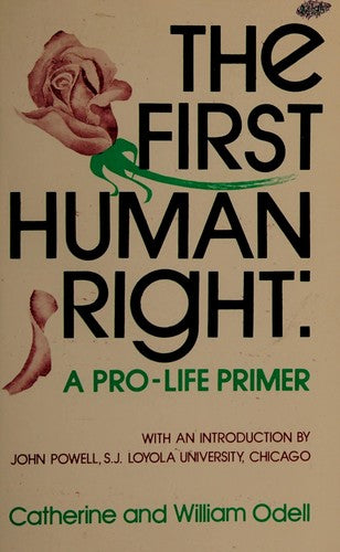 The First Human Right: a pro-life primer