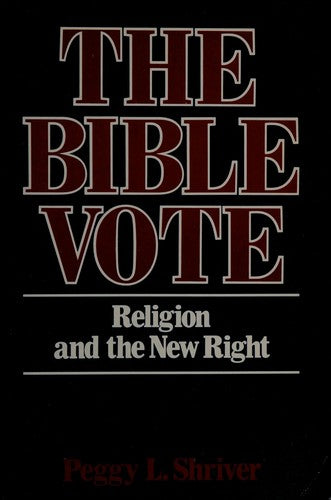 The Bible Vote: Religion and the New Right
