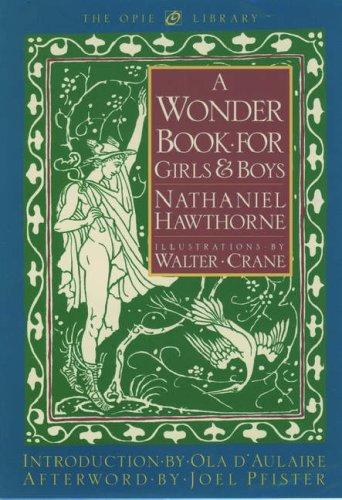 A Wonder Book For Girls And Boys (The Iona And Peter Opie Library Of Children's Literature)
