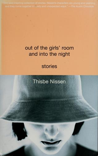 Out Of The Girls' Room And Into The Night: Stories