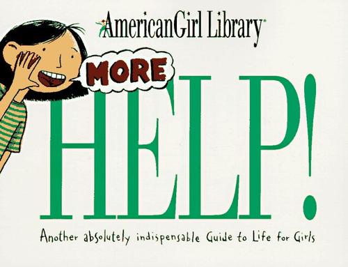 More Help! (American Girl Library (Middleton, Wisconsin).)