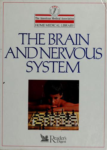 The Brain And Nervous System (The American Medical Association Home Medical Library)