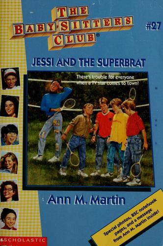 Jessi And The Superbrat (Baby-Sitters Club: Collector's Edition)