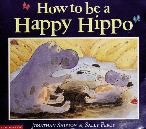 How To Be A Happy Hippo