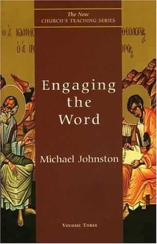 Engaging The Word (The New Church's Teaching Series, V. 3)