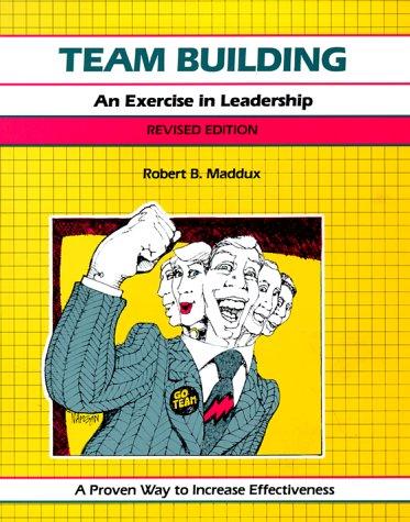 Team Building: An Exercise In Leadership (The Fifty-Minute Series)