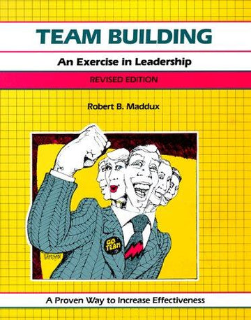 Team Building: An Exercise In Leadership (The Fifty-Minute Series)