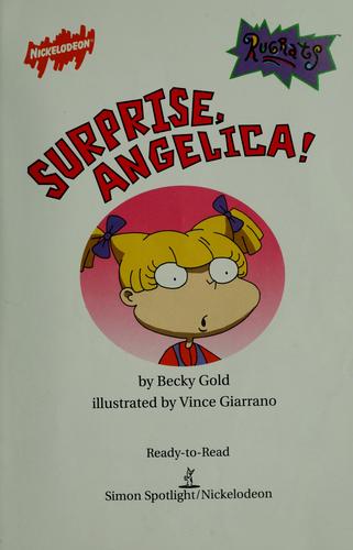 Surprise Angelica!: Ready-To-Read, Level 2 (Rugrats)