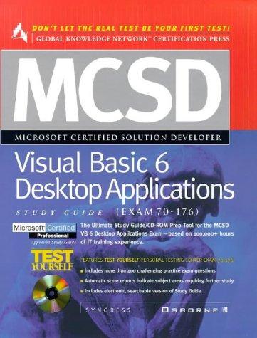 Mcsd Visual Basic 6 Desktop Applications: Study Guide ( Exam 70-176 ) (Mcsd Certification)