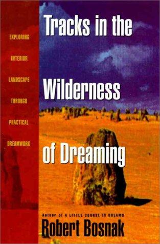 Tracks In The Wllderness Of Dreaming