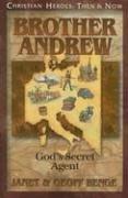 Brother Andrew: Gods's Secret Agent: Christian Heroes: Then & Now