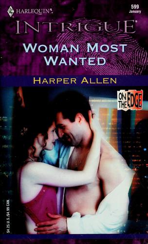 Woman Most Wanted (On The Edge) (Harlequin Intrigue, No 599)