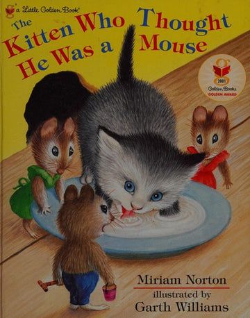 The Kitten Who Thought He Was A Mouse: (Little Golden Book)
