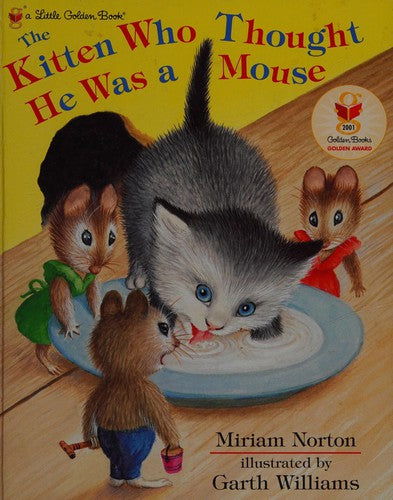 The Kitten Who Thought He Was A Mouse: (Little Golden Book)
