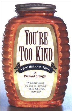 You're Too Kind