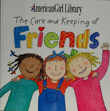 The Care And Keeping Of Friends