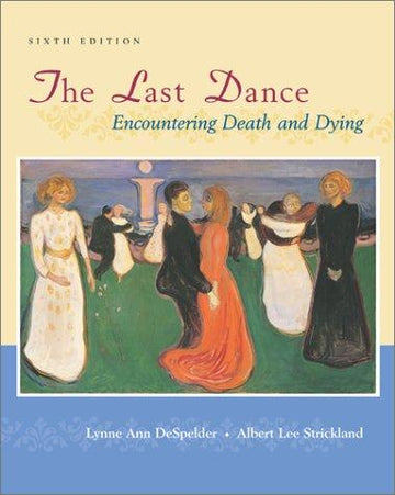The Last Dance: Encountering Death And Dying