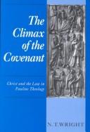 The Climax Of The Covenant: Christ And The Law In Pauline Theology