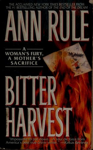 Bitter Harvest: A Woman's Fury, A Mother's Sacrifice
