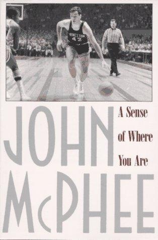 A Sense Of Where You Are: Bill Bradley At Princeton
