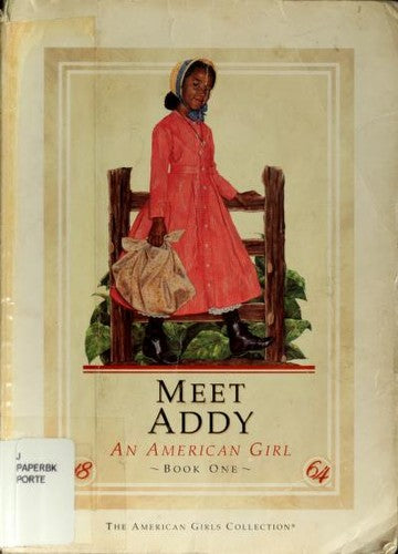 Meet Addy: An American Girl (American Girls Collection Series: Addy #1): an American girl