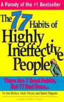 The 77 Habits Of Highly Ineffective People: there are 7 good habits, but 77 bad ones...