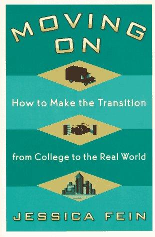 Moving On: how to make the transition from college to the real world