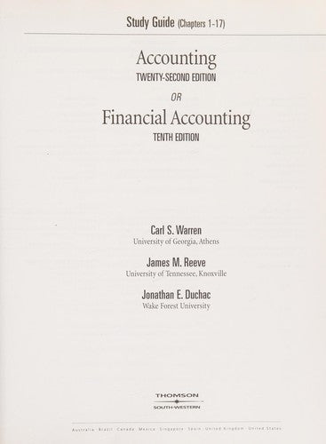 Accounting (22nd) Or Financial Accounting (10th): Chapters 1-17