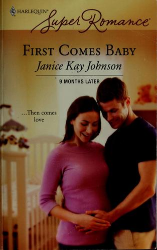 First Comes Baby (Harlequin Superromance)