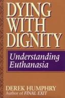 Dying With Dignity: Understanding Euthanasia