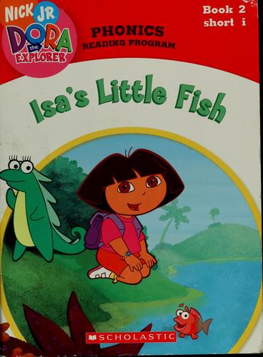 Dora The Explorer Phonics: Isa's Little Fish