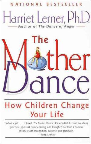 The Mother Dance: How Children Change Your Life
