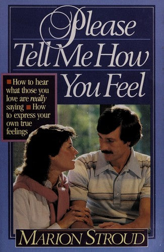 Please Tell Me How You Feel