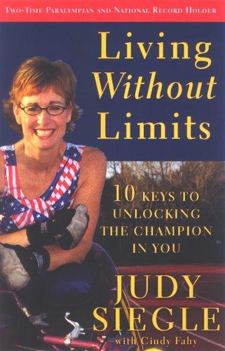 Living Without Limits (with Autographed): 10 Keys To Unlocking The Champion In You
