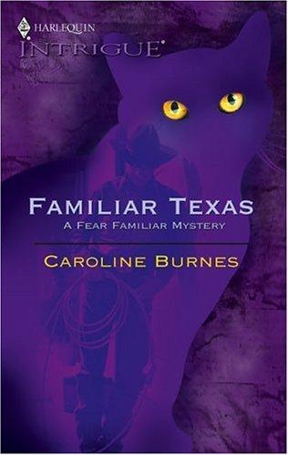 Familiar Texas (Fear Familiar, Book 17) (Harlequin Intrigue Series #831)